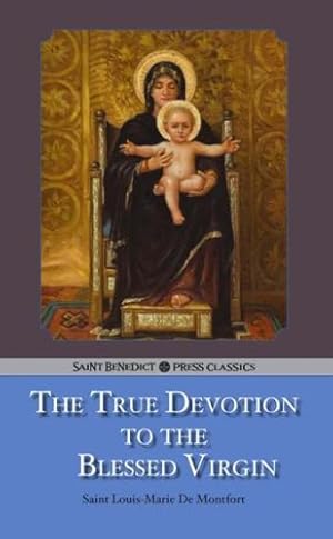 Book cover of The True Devotion to the Blessed Virgin}