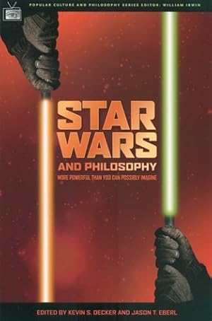 Star Wars and Philosophy: More Powerful than You Can Possibly Imagine