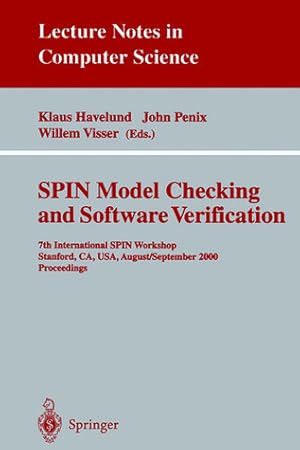 SPIN Model Checking and Software Verification: 7th International SPIN Workshop Stanford, CA, USA, August 30 - September 1, 2000 Proceedings