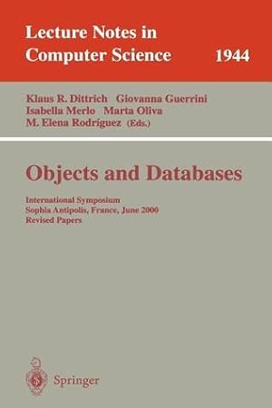 Objects and Databases: International Symposium, Sophia Antipolis, France, June 13, 2000. Revised Papers