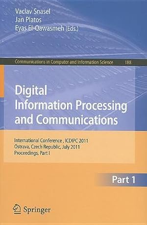 Digital Information Processing and Communications: International Conference, ICDIPC 2011, Ostrava, Czech Republic, July 7-9, 2011. Proceedings