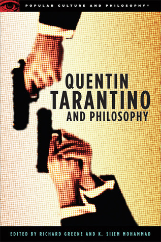 Full size book cover of Quentin Tarantino and Philosophy: How to Philosophize With a Pair of Pliers and a Blowtorch}