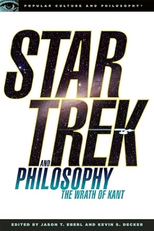 Star Trek and Philosophy: The Wrath of Kant