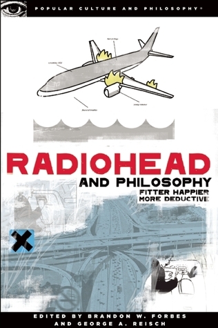 Full size book cover of Radiohead and Philosophy: Fitter, Happier, More Deductive (Popular Culture and Philosophy)}