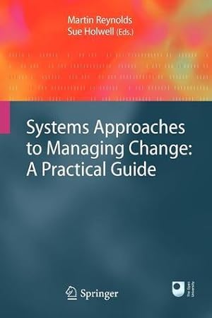 Systems Approaches to Managing Change: A Practical Guide: A Practical Guide