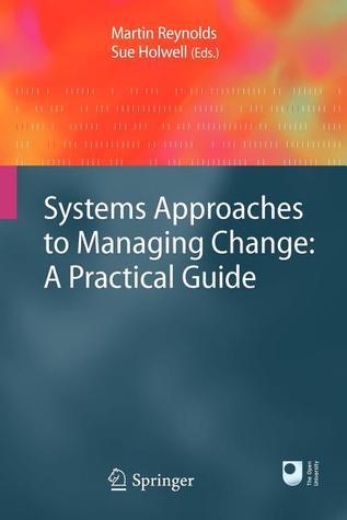 Systems Approaches to Managing Change: A Practical Guide: A Practical Guide