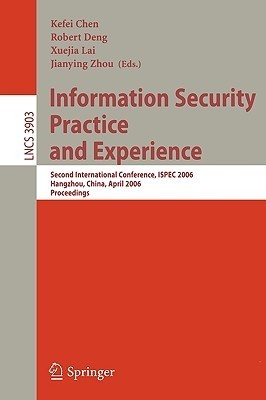 Information Security Practice and Experience: Second International Conference, ISPEC 2006, Hangzhou, China, April 11-14, 2006, Proceedings