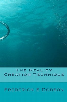 The Reality Creation Technique