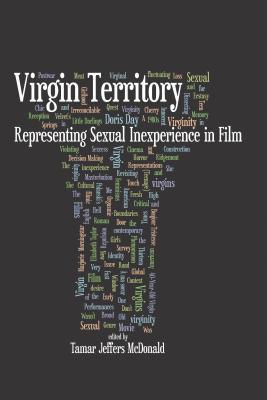 Full size book cover of Virgin Territory: Representing Sexual Inexperience in Film}