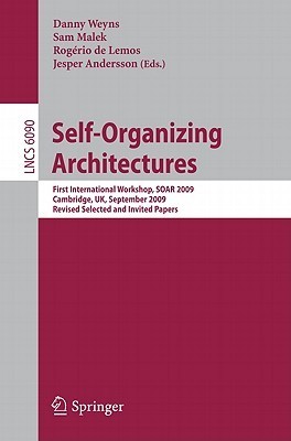 Full size book cover of Self-Organizing Architectures: First International Workshop, SOAR 2009, Cambridge, UK, September 14, 2009, Revised Selected and Invited Papers}