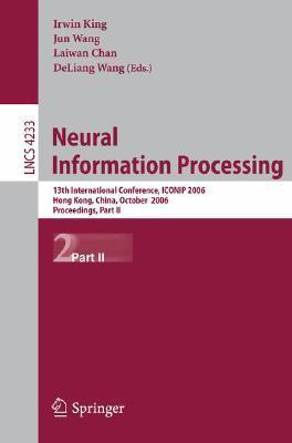 Neural Information Processing: 13th International Conference, ICONIP 2006, Hong Kong, China, October 3-6, 2006, Proceedings, Part II