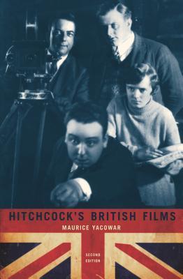 Hitchcock's British Films: Second Edition