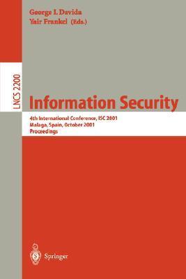 Full size book cover of Information Security: 4th International Conference, ISC 2001 Malaga, Spain, October 1-3, 2001 Proceedings}