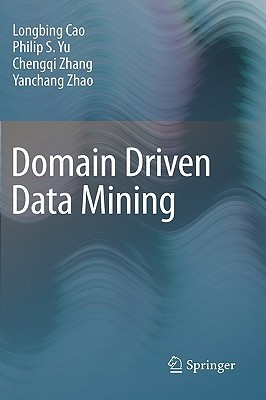 Domain Driven Data Mining