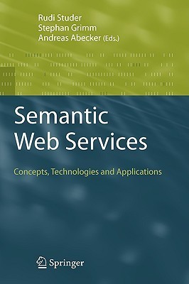 Semantic Web Services: Concepts, Technologies, and Applications