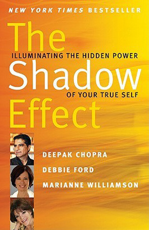 The Shadow Effect: Illuminating the Hidden Power of Your True Self Through Comprehensive and Practical Shadow Work