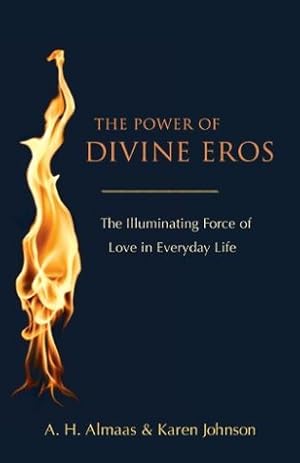 The Power of Divine Eros: The Illuminating Force of Love in Everyday Life