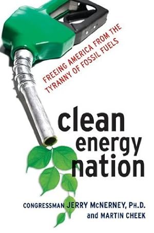 Book cover of Clean Energy Nation: Freeing America from the Tyranny of Fossil Fuels}