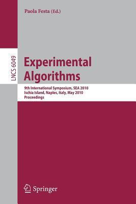 Full size book cover of Experimental Algorithms: 9th International Symposium, SEA 2010, Ischia Island, Naples, Italy, May 20-22, 2010. Proceedings}