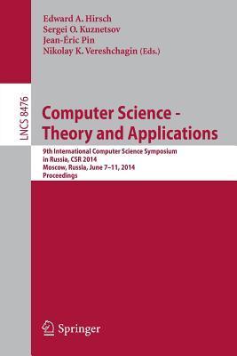 Full size book cover of Computer Science - Theory and Applications: 9th International Computer Science Symposium in Russia, CSR 2014, Moscow, Russia, June 7-11, 2014. ... Computer Science and General Issues)}