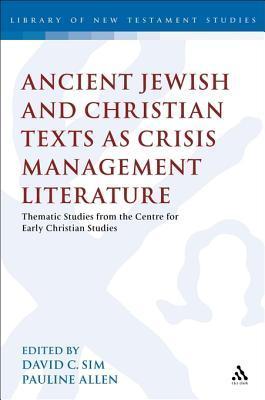 Full size book cover of Ancient Jewish and Christian Texts as Crisis Management Literature: Thematic Studies from the Centre for Early Christian Studies}