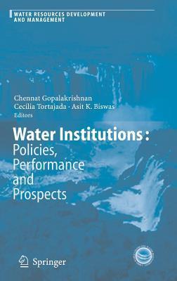 Full size book cover of Water Institutions: Policies, Performance and Prospects}