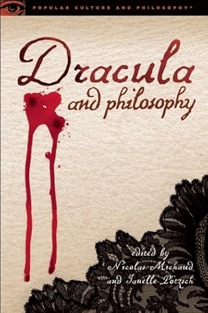 Dracula and Philosophy: Dying to Know