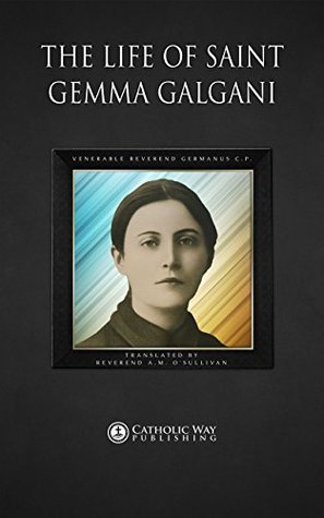 Full size book cover of The Life of Saint Gemma Galgani}