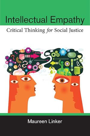 Intellectual Empathy: Critical Thinking for Social Justice