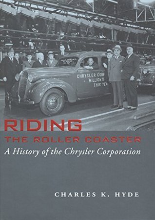 Full size book cover of Riding the Roller Coaster: A History of the Chrysler Corporation}