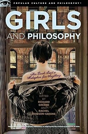 Girls and Philosophy: This Book Isn't a Metaphor for Anything