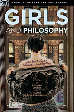 Full size book cover of Girls and Philosophy: This Book Isn't a Metaphor for Anything}