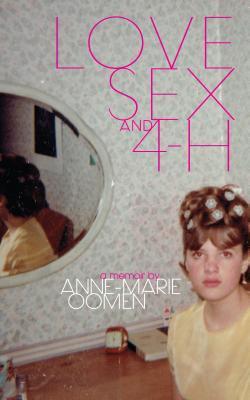 Full size book cover of Love, Sex, and 4-H}