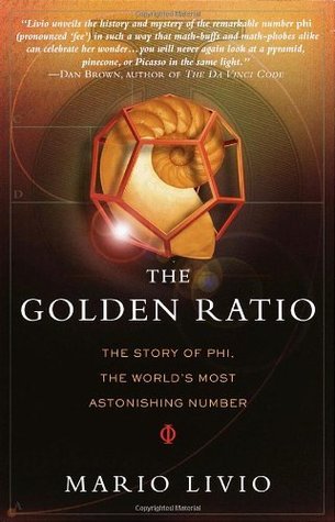 The Golden Ratio: The Story of Phi, the World's Most Astonishing Number