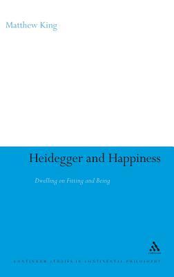 Heidegger and Happiness: Dwelling on Fitting and Being