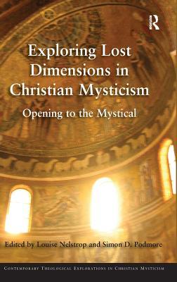 Exploring Lost Dimensions in Christian Mysticism: Opening to the Mystical