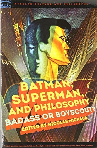 Full size book cover of Batman, Superman, and Philosophy: Badass or Boyscout?}