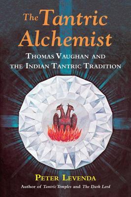 Full size book cover of The Tantric Alchemist: Thomas Vaughan and the Indian Tantric Tradition}