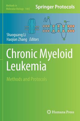 Full size book cover of Chronic Myeloid Leukemia: Methods and Protocols}