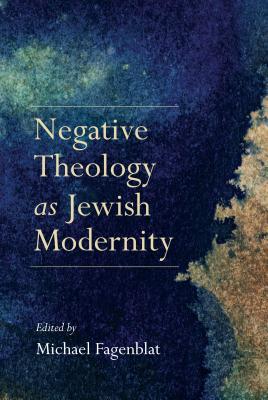 Full size book cover of Negative Theology as Jewish Modernity}