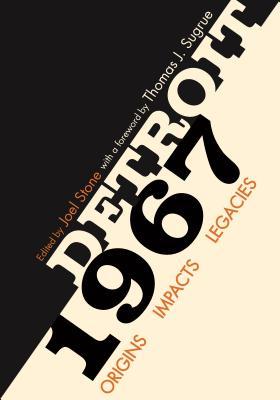 Full size book cover of Detroit 1967: Origins, Impacts, Legacies}