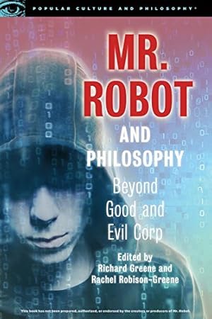 Mr. Robot and Philosophy: Beyond Good and Evil Corp