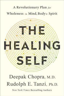 The Healing Self: A Revolutionary New Plan to Supercharge Your Immunity and Stay Well for Life