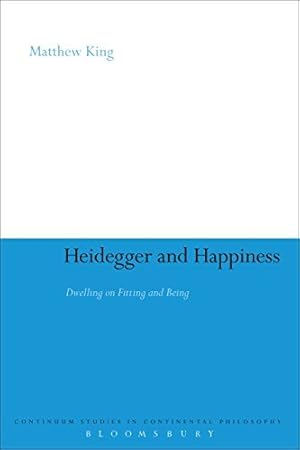 Heidegger and Happiness: Dwelling on Fitting and Being