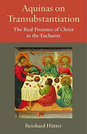 Book cover of Aquinas on Transubstantiation: The Real Presence of Christ in the Eucharist}