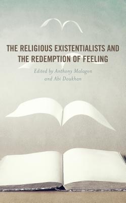 Full size book cover of The Religious Existentialists and the Redemption of Feeling}