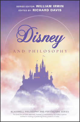 Full size book cover of Disney and Philosophy: Truth, Trust, and a Little Bit of Pixie Dust}