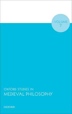 Full size book cover of Oxford Studies in Medieval Philosophy Volume 7}