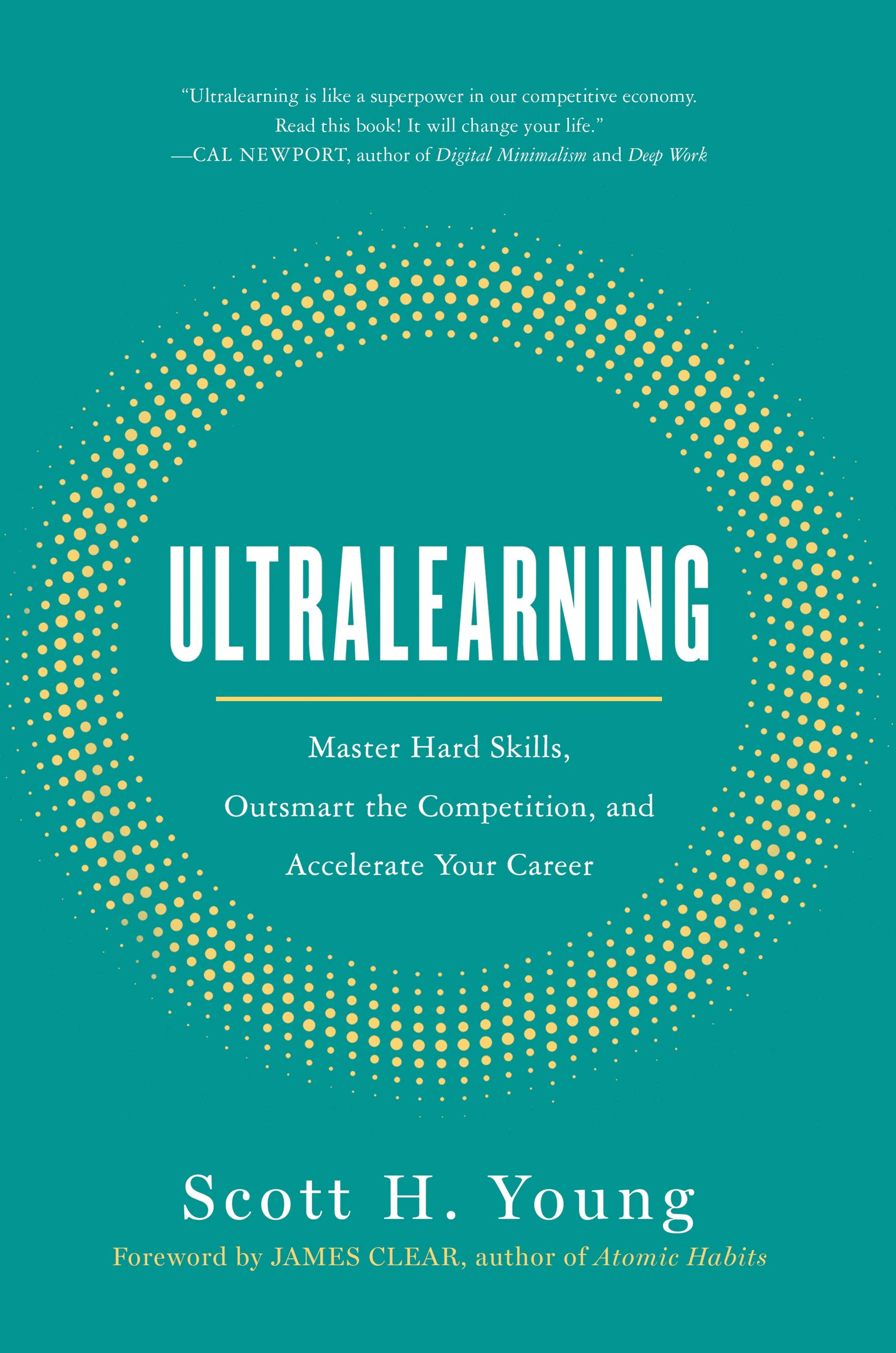 Ultralearning: Master Hard Skills, Outsmart the Competition, and Accelerate Your Career