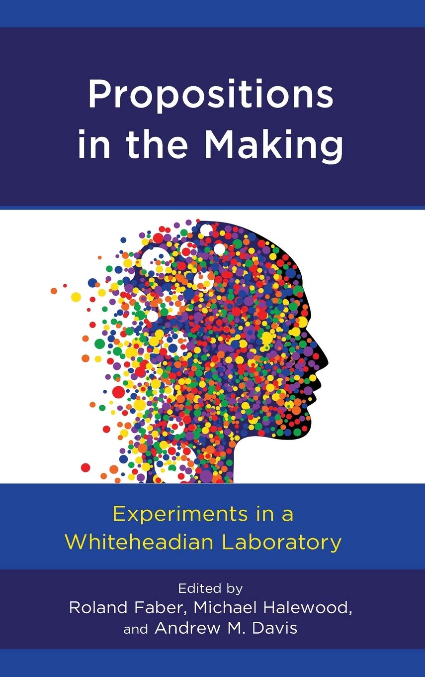 Full size book cover of Propositions in the Making: Experiments in a Whiteheadian Laboratory}